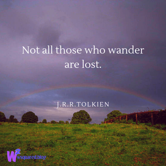 Not aal those who wander